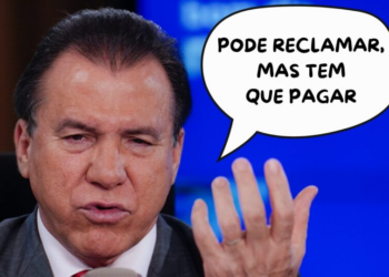 Frases da Semana: “Pode reclamar, mas tem que pagar”