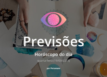 Horóscopo do dia: previsões dos signos para hoje, quarta-feira (19/03/2025)