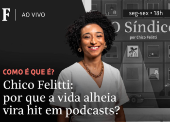 Chico Felitti: Por que a vida alheia vira hit em podcasts?