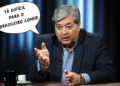 Frases da Semana: “Tá difícil para o brasileiro comer”